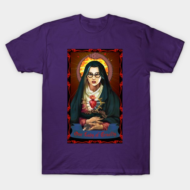 Our Lady of Cruelty T-Shirt by toydejour